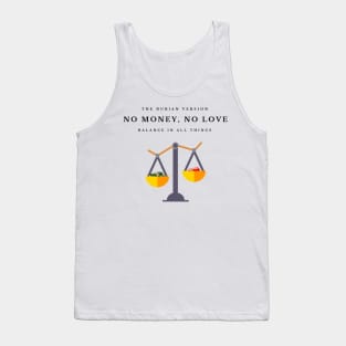 NO MONEY, NO LOVE Tank Top